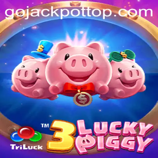 Thrilling Gameplay Awaits in 3LUCKYPIGGY: Dive into the World of Go Jackpot