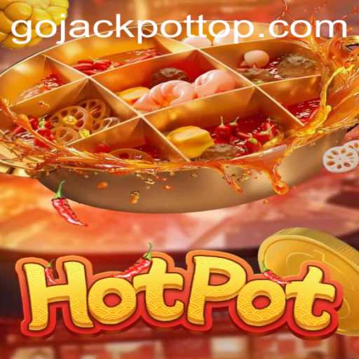 Exploring the Thrills of Hotpot: The Game of Go Jackpot