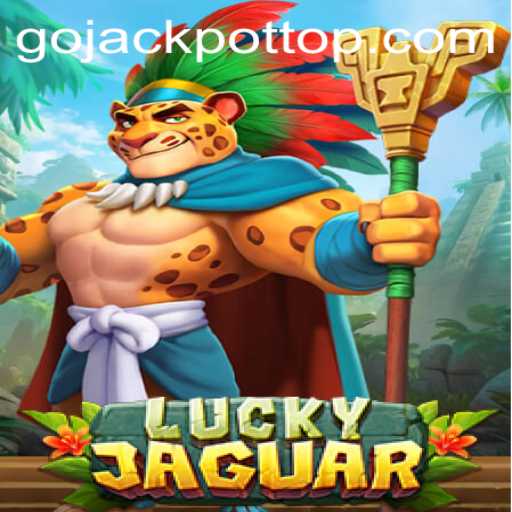 Discover the Thrills of LuckyJaguar: Go Jackpot